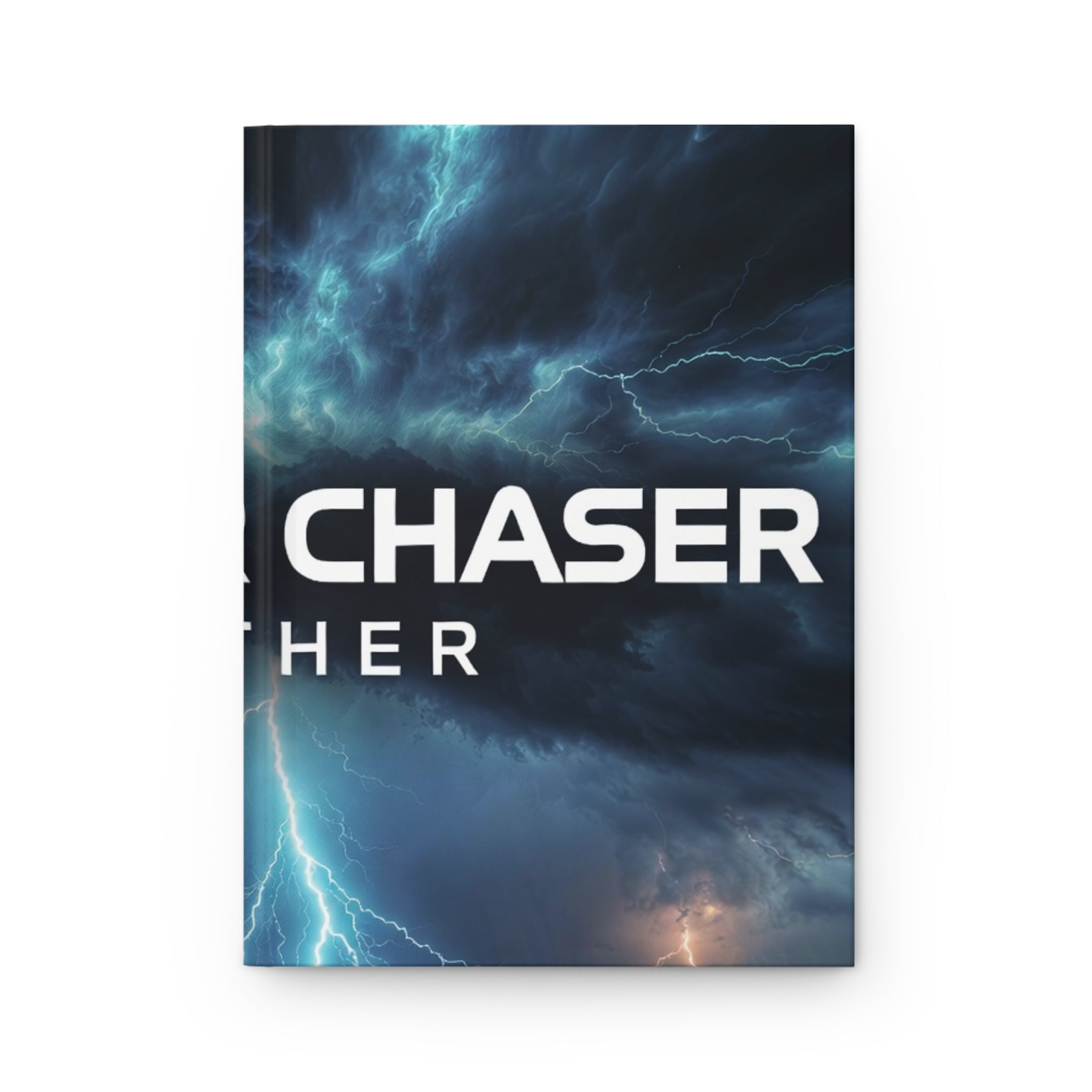 Thunder Chaser Weather Hardcover Journal – Storm Enthusiast Notebook